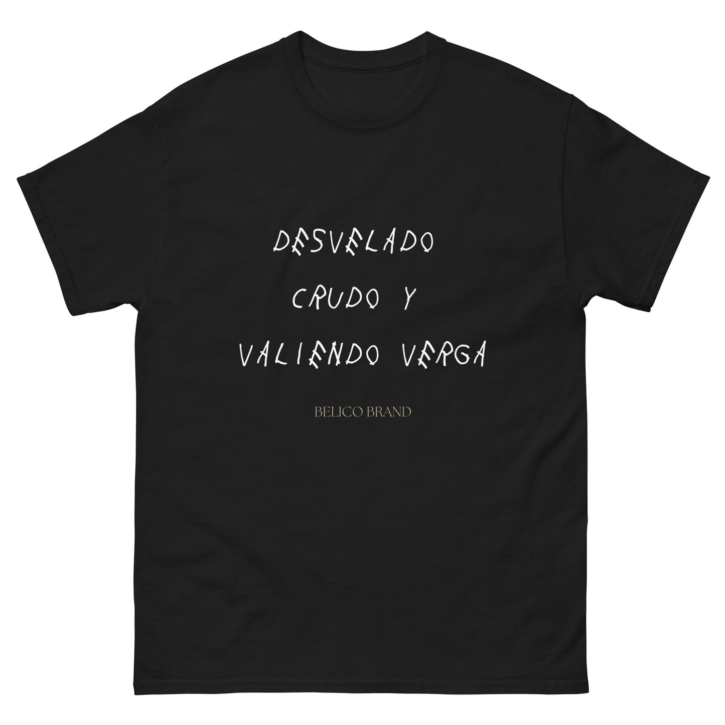 Crudo Y Valiendo Verga T-Shirt