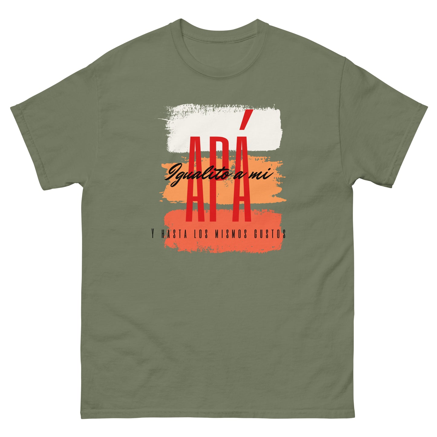 Igualito a mi Apa T-Shirt