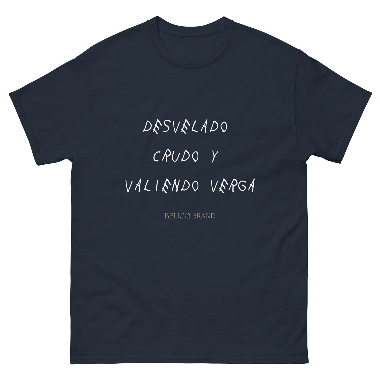 Crudo Y Valiendo Verga T-Shirt