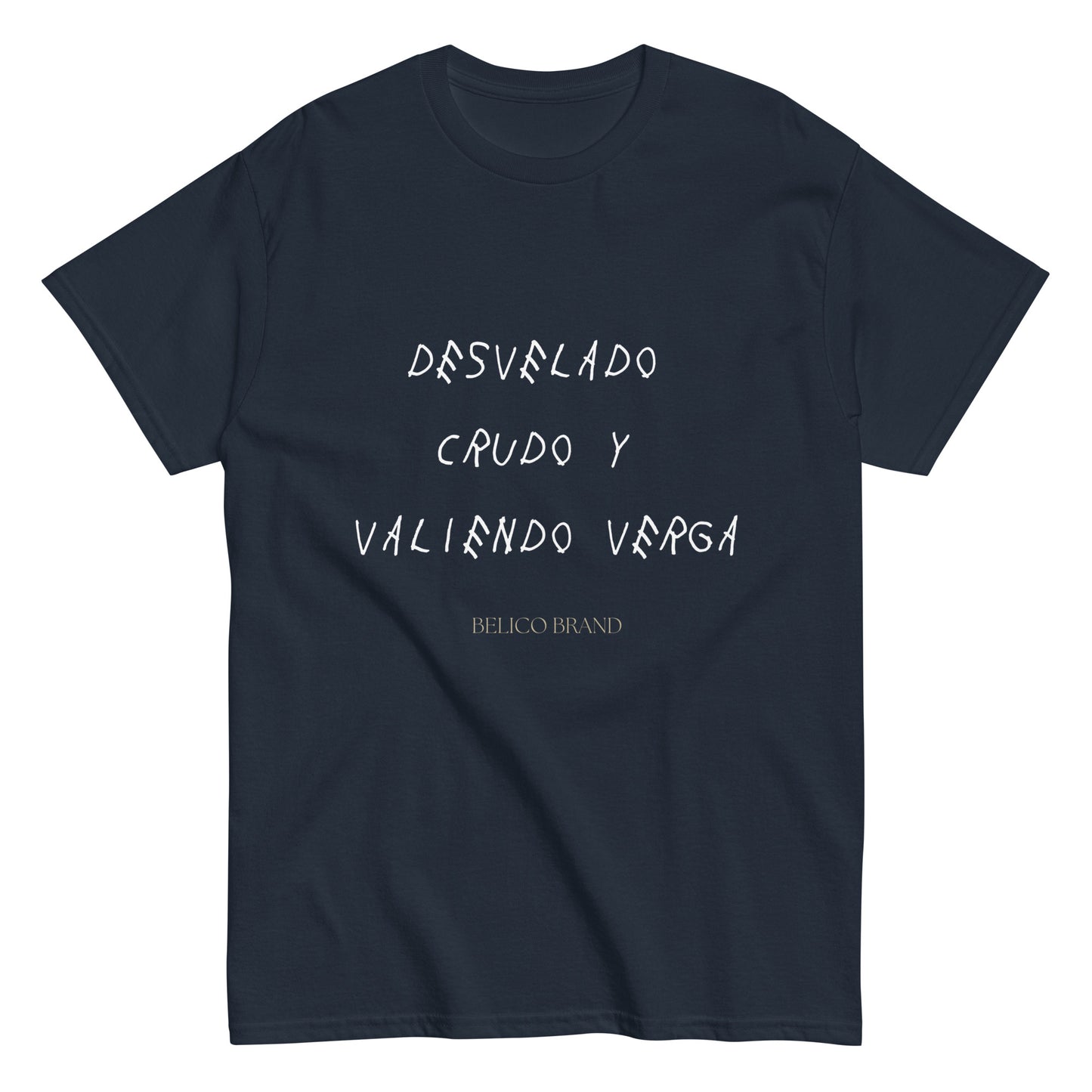 Crudo Y Valiendo Verga T-Shirt