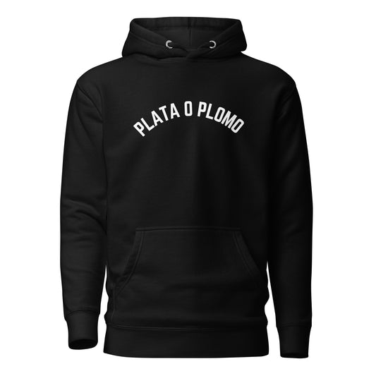Plata o Plomo- Hoodie